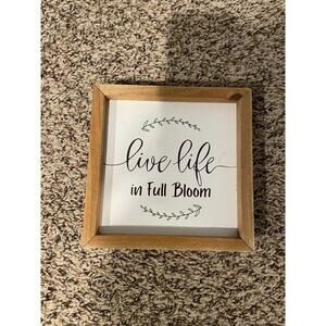 Live Life in Full Bloom Word Sign